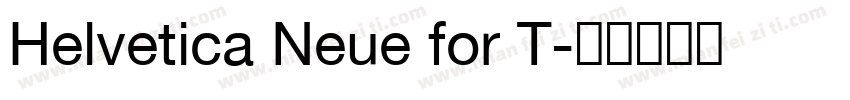 Helvetica Neue for T字体转换